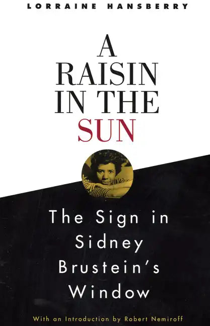 A Raisin in the Sun and the Sign in Sidney Brustein's Window - Paperback