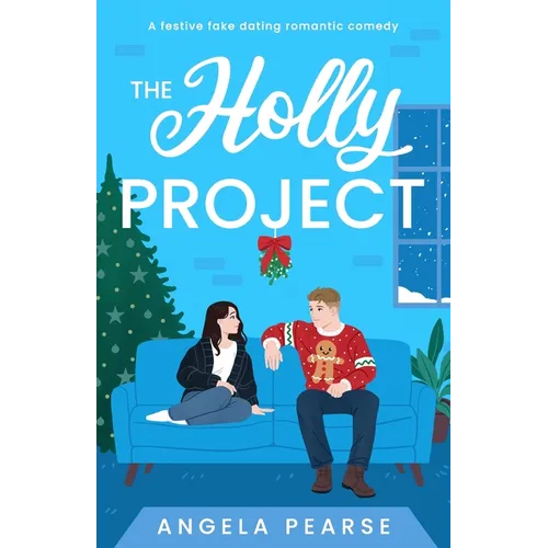 The Holly Project: A festive fake dating rom-com to curl up with this Christmas - Paperback