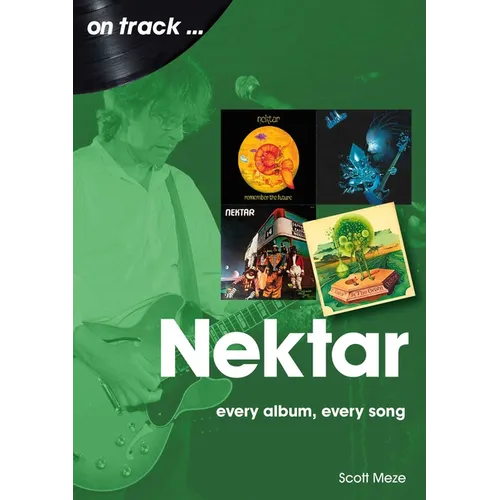 Nektar: Every Album, Every Song - Paperback