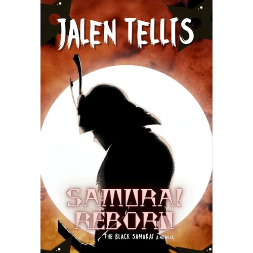 Samurai Reborn: The Black Samurai - Hardcover