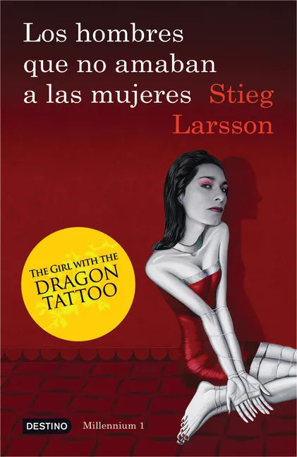 Los Hombres Que No Amaban a Las Mujeres (Serie Millennium 1): The Girl with the Dragon Tattoo - Paperback