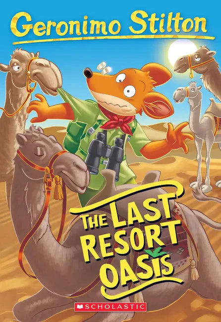 The Last Resort Oasis (Geronimo Stilton #77): Volume 77 - Paperback