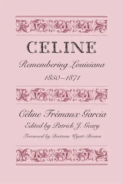 Céline: Remembering Louisiana, 1850-1871 - Paperback