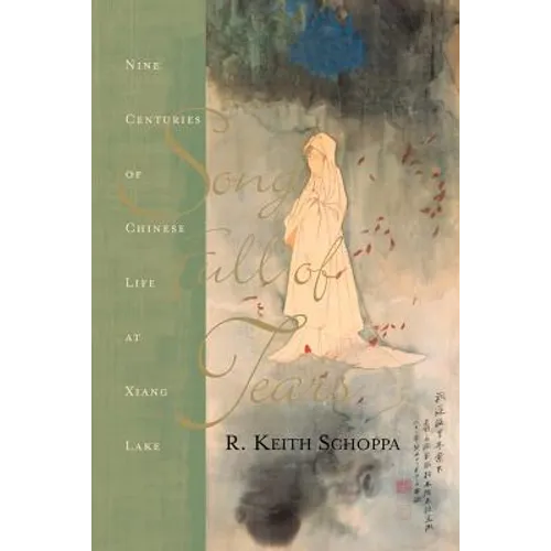 Song Full of Tears: Nine Centuries of Chinese Life Around Xiang Lake - Paperback