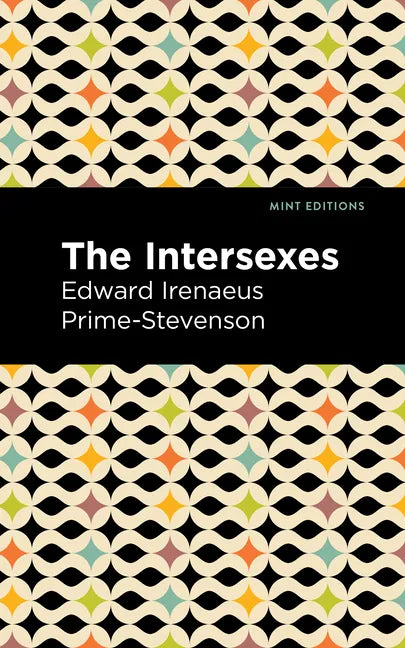The Intersexes: A History of Similisexualism as a Problem in Social Life - Hardcover