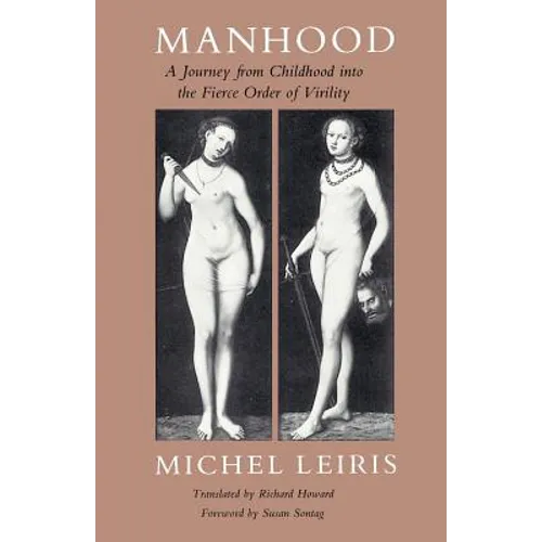 Manhood: A Journey from Childhood Into the Fierce Order of Virility - Paperback