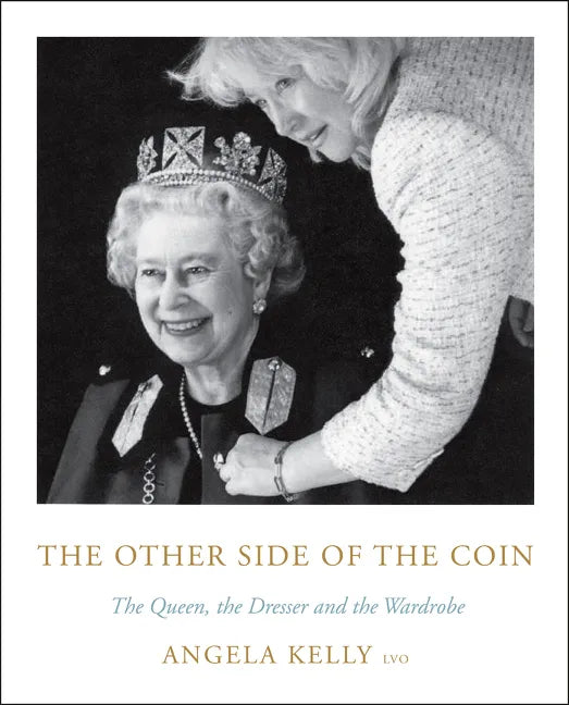 The Other Side of the Coin: The Queen, the Dresser and the Wardrobe - Hardcover