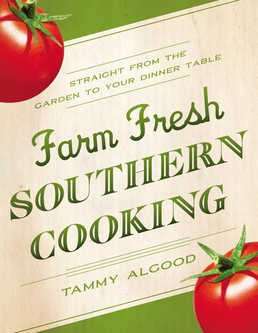 Farm Fresh Southern Cooking Softcover - Paperback