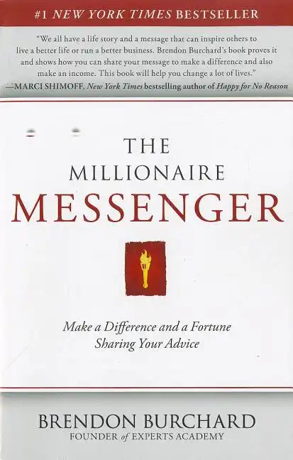 The Millionaire Messenger: Make a Difference and a Fortune Sharing Your Advice - Paperback