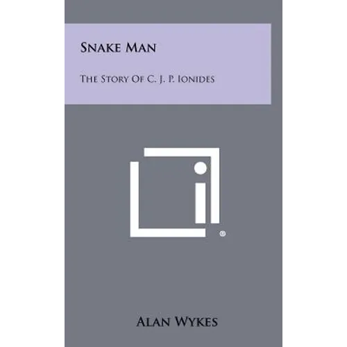 Snake Man: The Story Of C. J. P. Ionides - Hardcover