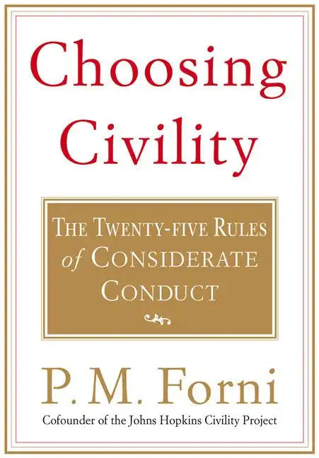 Choosing Civility: The Twenty-Five Rules of Considerate Conduct - Paperback