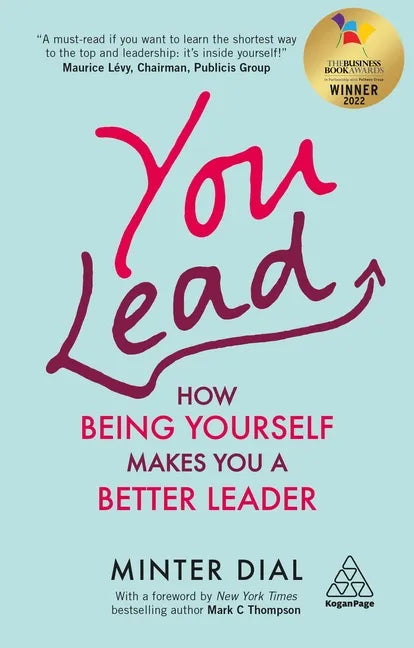 You Lead: How Being Yourself Makes You a Better Leader - Paperback