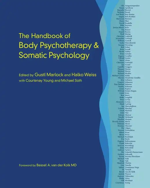 The Handbook of Body Psychotherapy and Somatic Psychology - Hardcover