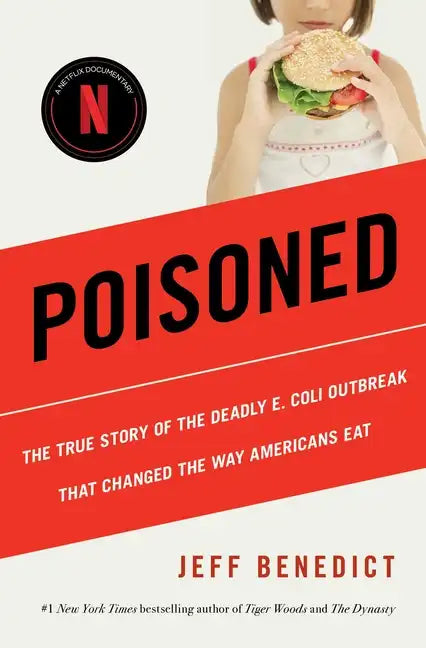 Poisoned: The True Story of the Deadly E. Coli Outbreak That Changed the Way Americans Eat - Paperback