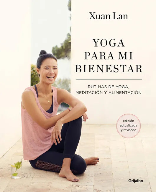 Yoga Para Mi Bienestar (Edición Actualizada): Rutinas de Alimentación, Meditación Y Yoga / Yoga for My Well-Being - Paperback