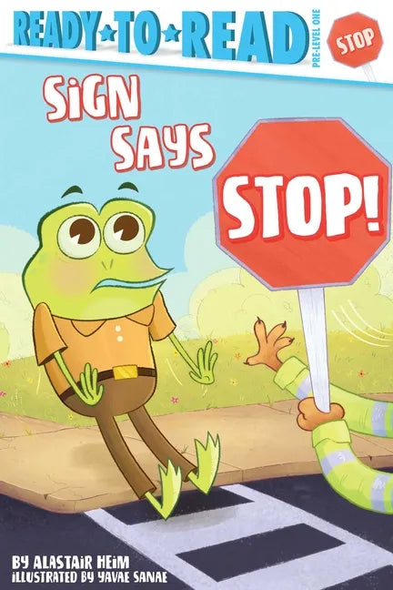 Sign Says Stop!: Ready-To-Read Pre-Level 1 - Paperback