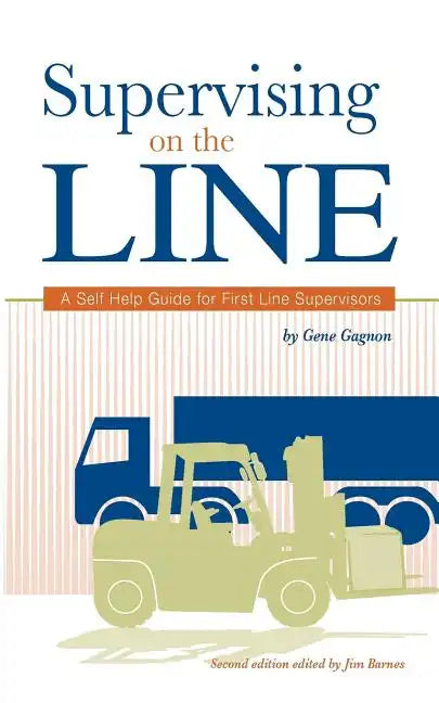 Supervising on the Line: A Self Help Guide for First Line Supervisors - Paperback