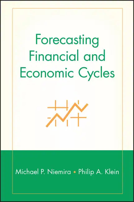 Forecasting Financial and Economic Cycles - Hardcover