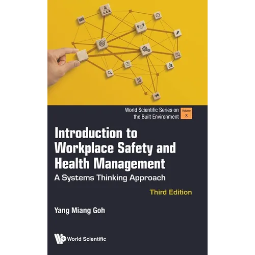 Introduction to Workplace Safety and Health Management: A Systems Thinking Approach (Third Edition) - Hardcover