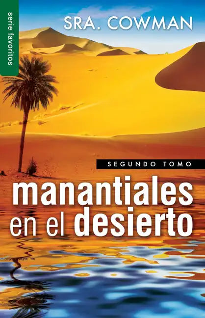 Manantiales En El Desierto Vol. 2 - Serie Favoritos = Streams in Tha Desert, Volumen Two - Paperback