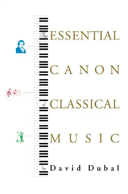 The Essential Canon of Classical Music - Paperback