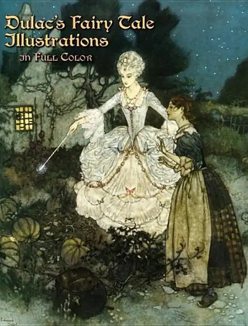 Dulac's Fairy Tale Illustrations: In Full Color - Paperback