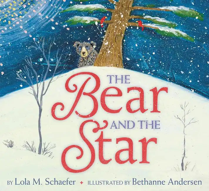 The Bear and the Star: A Winter and Holiday Book for Kids - Hardcover