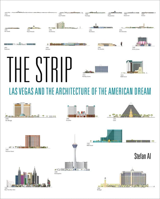 The Strip: Las Vegas and the Architecture of the American Dream - Paperback