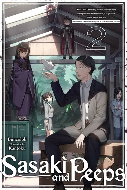 Sasaki and Peeps, Vol. 2 (Light Novel): While I Was Dominating Modern Psychic Battles with Spells from Another World, a Magical Girl Picked a Fight wi - Paperback