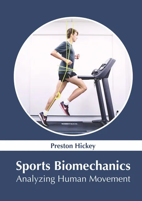 Sports Biomechanics: Analyzing Human Movement - Hardcover