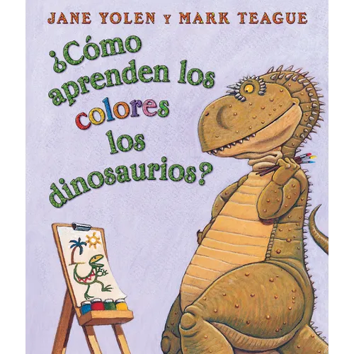 ソCo Aprenden Los Colores Los Dinosaurios? (How Do Dinosaurs Learn Their Colors?) - Board Book