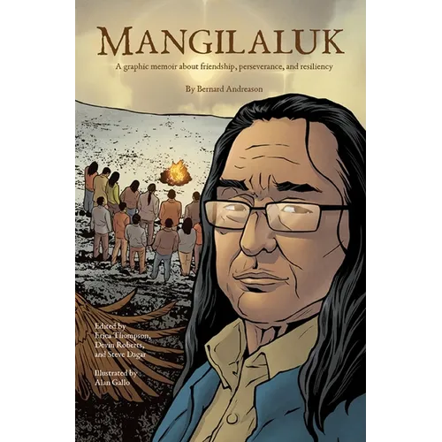 Mangilaluk: A Graphic Memoir about Friendship, Perseverance, and Resiliency - Paperback