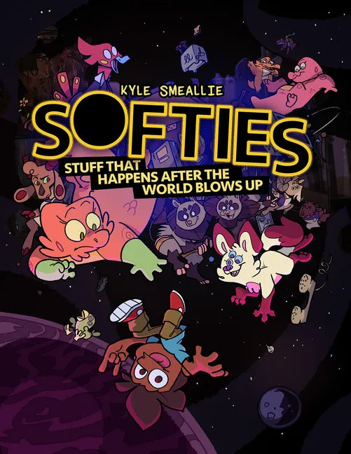 Softies: Stuff That Happens After the World Blows Up - Paperback