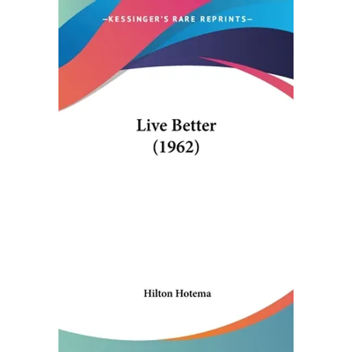 Live Better (1962) - Paperback