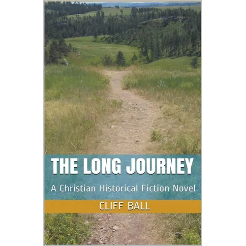 The Long Journey - Christian Historical Fiction - Paperback