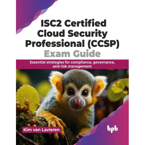 Isc2 Certified Cloud Security Professional (Ccsp) Exam Guide: Essential Strategies for Compliance, Governance, and Risk Management - Paperback