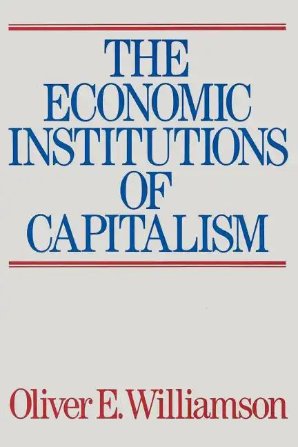 The Economic Intstitutions of Capitalism - Paperback