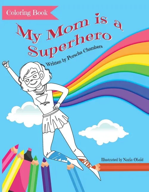 My Mom Is a Superhero Coloring Book - Paperback