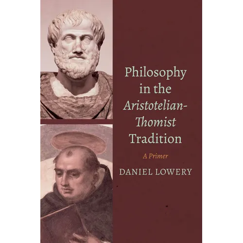 Philosophy in the Aristotelian-Thomist Tradition - Hardcover