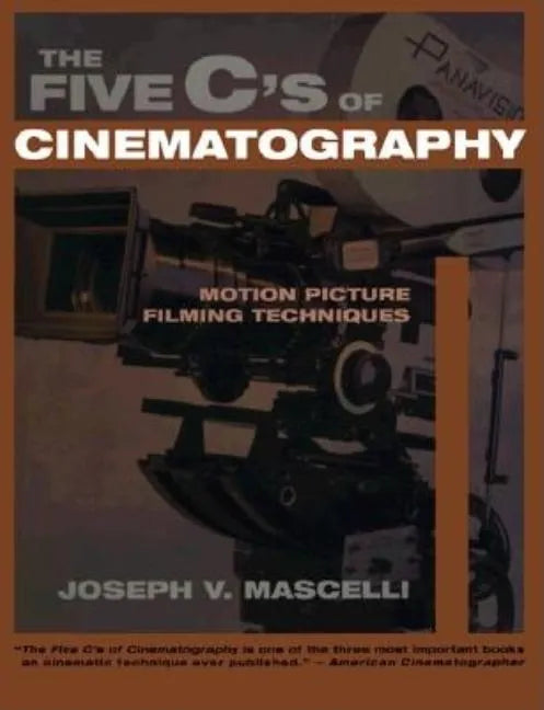Five C's of Cinematography: Motion Picture Filming Techniques - Paperback