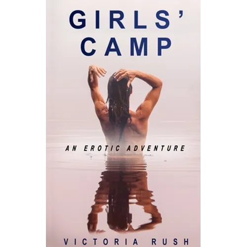 Girls' Camp: An Erotic Adventure - Paperback