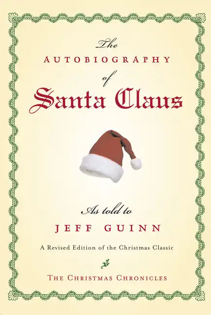 The Autobiography of Santa Claus: A Revised Edition of the Christmas Classic - Paperback