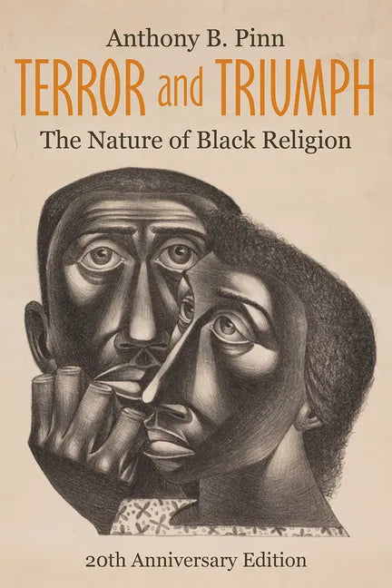 Terror and Triumph: The Nature of Black Religion, 20th Anniversary Edition - Hardcover