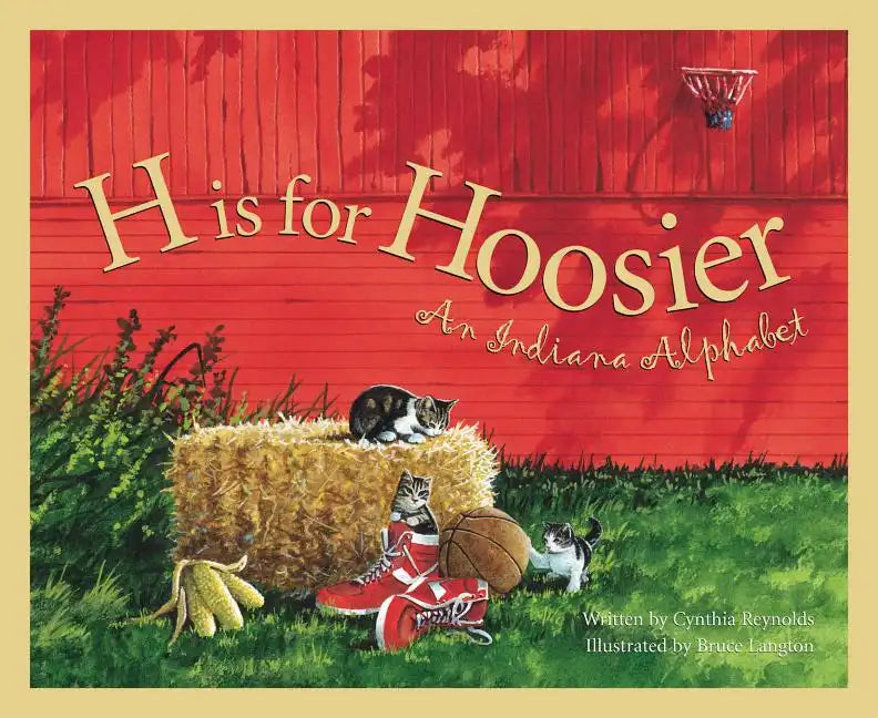 H Is for Hoosier: An Indiana Alphabet - Hardcover