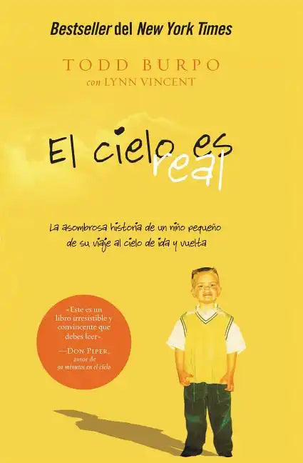 El Cielo Es Real: La Asombrosa Historia de Un Niño Pequeño de Su Viaje Al Cielo de Ida Y Vuelta - Paperback
