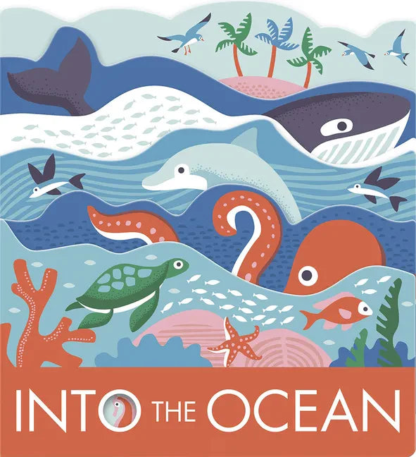 Into the Ocean: A Board Book - Board Book