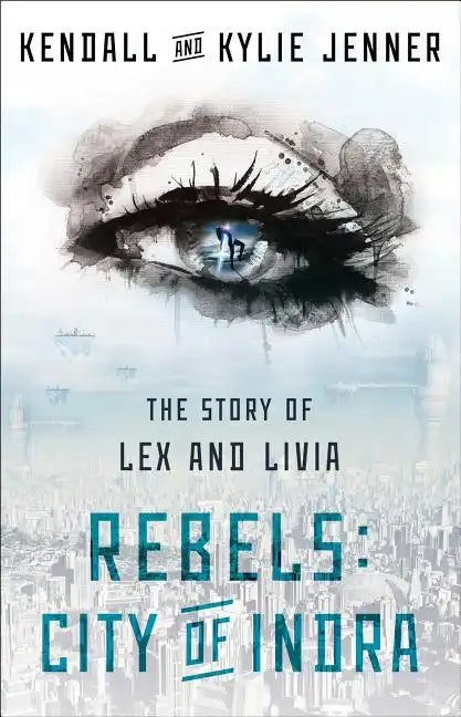 Rebels: City of Indra: The Story of Lex and Livia - Paperback