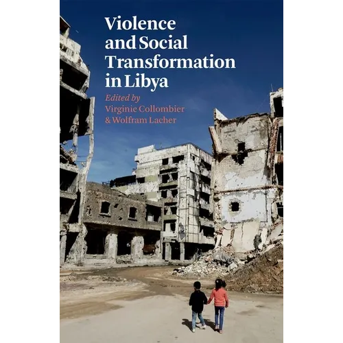 Violence and Social Transformation in Libya - Hardcover