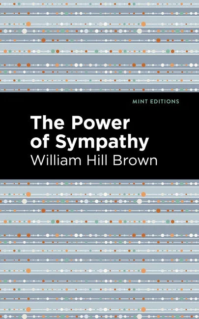 The Power of Sympathy - Hardcover