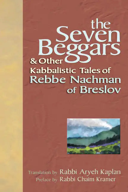 The Seven Beggars: & Other Kabbalistic Tales of Rebbe Nachman of Breslov - Paperback